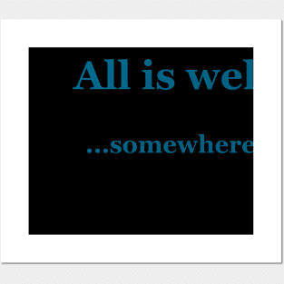 All is Well Posters and Art